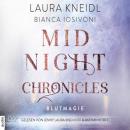 Скачать Blutmagie - Midnight-Chronicles-Reihe, Band 2 (Ungekürzt) - Bianca Iosivoni