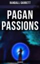 Скачать Pagan Passions (Unabridged) - Randall  Garrett