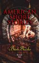 Скачать American Short Stories – Best Books Boxed Set - Эдгар Аллан По