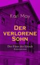 Скачать Der verlorene Sohn - Der Fürst des Elends (Kriminalroman) - Karl May