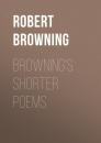 Скачать Browning's Shorter Poems - Robert Browning