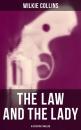 Скачать The Law and The Lady (A Detective Thriller) - Уилки Коллинз
