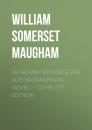 Скачать OF HUMAN BONDAGE (An Autobiographical Novel) - Complete Edition - Уильям Сомерсет Моэм