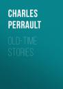Скачать Old-Time Stories - Charles Perrault