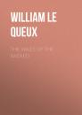 Скачать The Wiles of the Wicked - William Le Queux