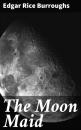 Скачать The Moon Maid - Edgar Rice Burroughs
