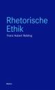 Скачать Rhetorische Ethik - Franz-Hubert Robling