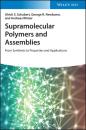 Скачать Supramolecular Polymers and Assemblies - Andreas Winter