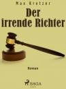 Скачать Der irrende Richter - Max Kretzer