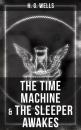 Скачать The Time Machine & The Sleeper Awakes - H. G. Wells