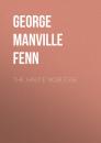 Скачать The Haute Noblesse - George Manville Fenn