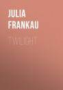 Скачать Twilight - Julia Frankau