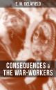 Скачать CONSEQUENCES & THE WAR-WORKERS - E. M. Delafield