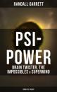 Скачать Psi-Power: Brain Twister, The Impossibles & Supermind (Complete Trilogy) - Randall  Garrett