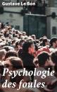 Скачать Psychologie des foules - Gustave Le Bon