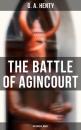 Скачать The Battle of Agincourt (Historical Novel) - G. A. Henty