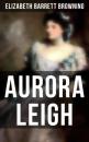 Скачать Aurora Leigh - Elizabeth Barrett Browning