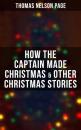 Скачать How the Captain made Christmas & Other Christmas Stories - Thomas Nelson Page