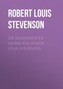 Скачать Die bekanntesten Werke von Robert Louis Stevenson - Robert Louis Stevenson