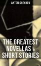 Скачать The Greatest Novellas & Short Stories of Anton Chekhov - Anton Chekhov