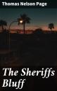 Скачать The Sheriffs Bluff - Thomas Nelson Page