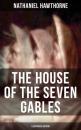 Скачать The House of the Seven Gables (Illustrated Edition) - Nathaniel Hawthorne