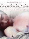 Скачать Covent Garden Ladies: Ein Almanach für den Herrn von Welt - Хэлли Рубенхолд