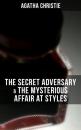 Скачать AGATHA CHRISTIE: The Secret Adversary & The Mysterious Affair at Styles - Agatha Christie