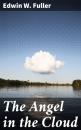 Скачать The Angel in the Cloud - Edwin W. Fuller