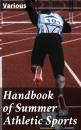 Скачать Handbook of Summer Athletic Sports - Various