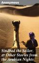 Скачать Sindbad the Sailor, & Other Stories from the Arabian Nights - Anonymous