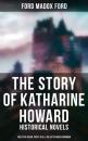 Скачать The Story of Katharine Howard - Ford Madox Ford