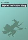 Скачать Beyond the Wall of Sleep - H. P. Lovecraft