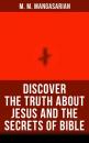 Скачать Discover the Truth About Jesus and the Secrets of Bible - M. M. Mangasarian