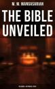 Скачать The Bible Unveiled (Religious & Historical Study) - M. M. Mangasarian