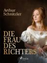 Скачать Die Frau des Richters - Arthur Schnitzler