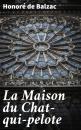 Скачать La Maison du Chat-qui-pelote - Honore de Balzac