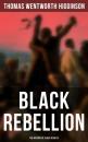 Скачать Black Rebellion: The History of Slave Revolts - Thomas Wentworth Higginson