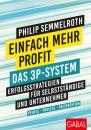 Скачать Einfach mehr Profit: Das 3P-System - Philip Semmelroth