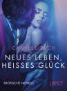 Скачать Neues Leben, heißes Glück: Erotische Novelle - Camille Bech