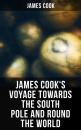 Скачать James Cook's Voyage Towards the South Pole and Round the World - James Cook