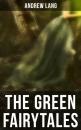 Скачать The Green Fairytales - Andrew Lang