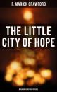Скачать The Little City of Hope (Musaicum Christmas Specials) - F. Marion Crawford