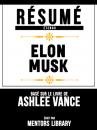 Скачать Résumé Etendu: Elon Musk - Basé Sur Le Livre De Ashlee Vance - Mentors Library