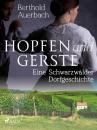 Скачать Hopfen und Gerste. Eine Schwarzwälder Dorfgeschichte - Auerbach Berthold