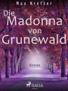 Скачать Die Madonna vom Grunewald - Max Kretzer