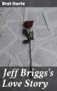 Скачать Jeff Briggs's Love Story - Bret Harte