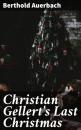 Скачать Christian Gellert's Last Christmas - Auerbach Berthold