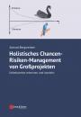 Скачать Holistisches Chancen-Risiken-Management von Grossprojekten - Konrad Bergmeister