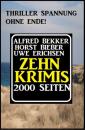 Скачать Thriller Spannung ohne Ende! Zehn Krimis - 2000 Seiten - Alfred Bekker